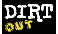 DIRT OUT